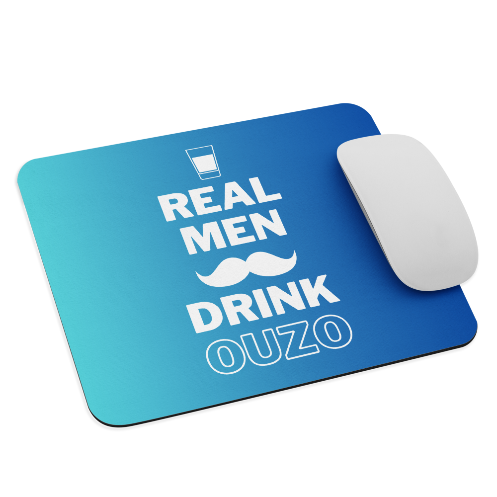 Real Men Drink Ouzo Greek Mouse Pad