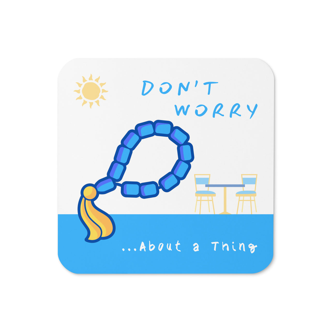 Don't Worry Beads Coaster