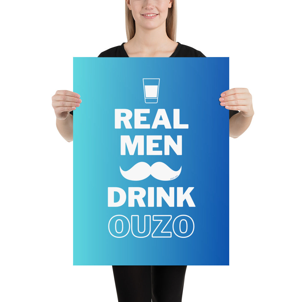 Real Men Drink Ouzo Poster