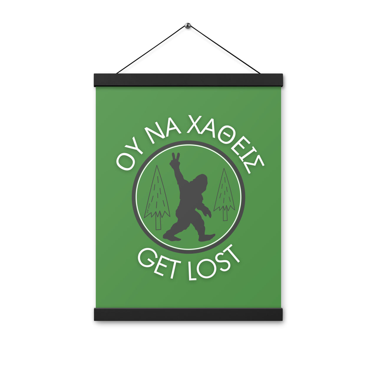 Get Lost Bigfoot Poster with Hanger