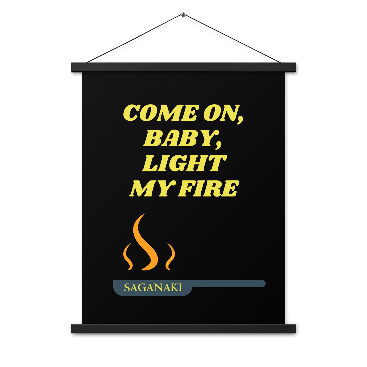 Light My Saganaki Poster with Hanger