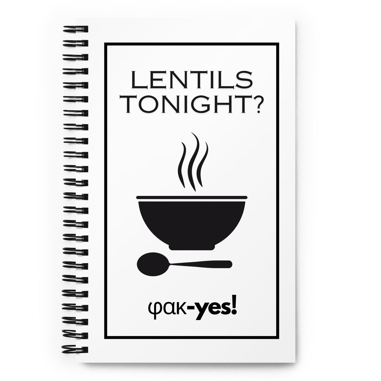 Lentils Tonight? (Fakes) Spiral Notebook