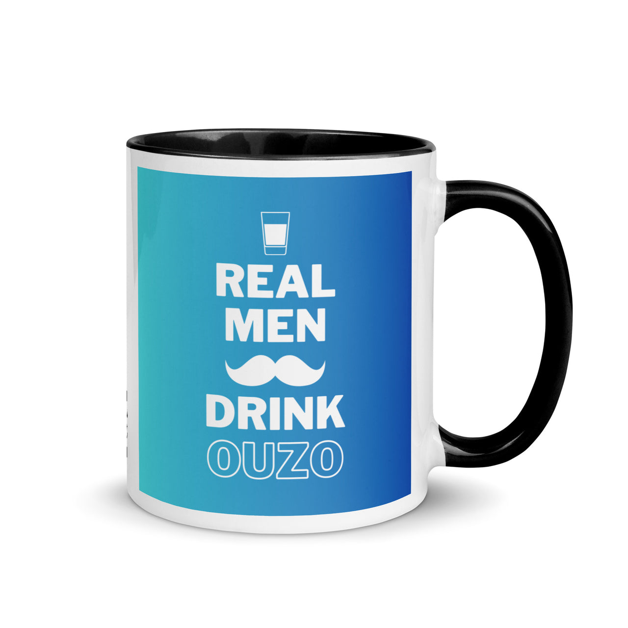 Real Men Drink Ouzo Ceramic Mug