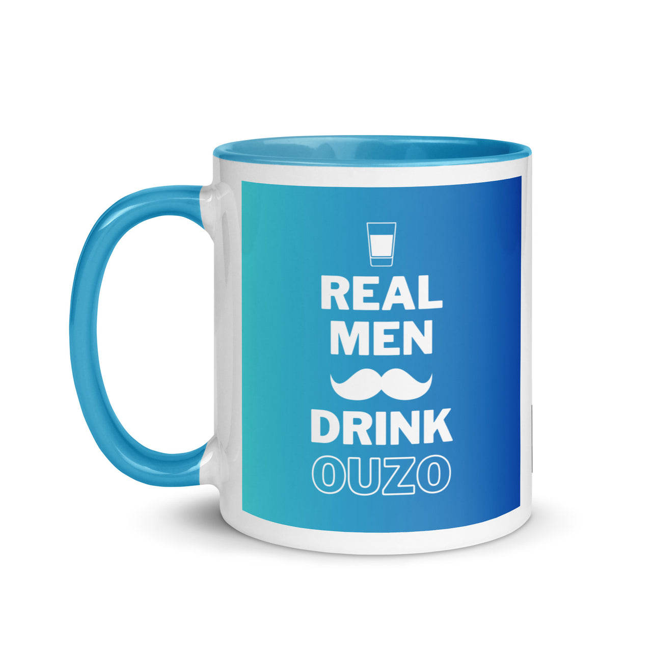 Real Men Drink Ouzo Ceramic Mug