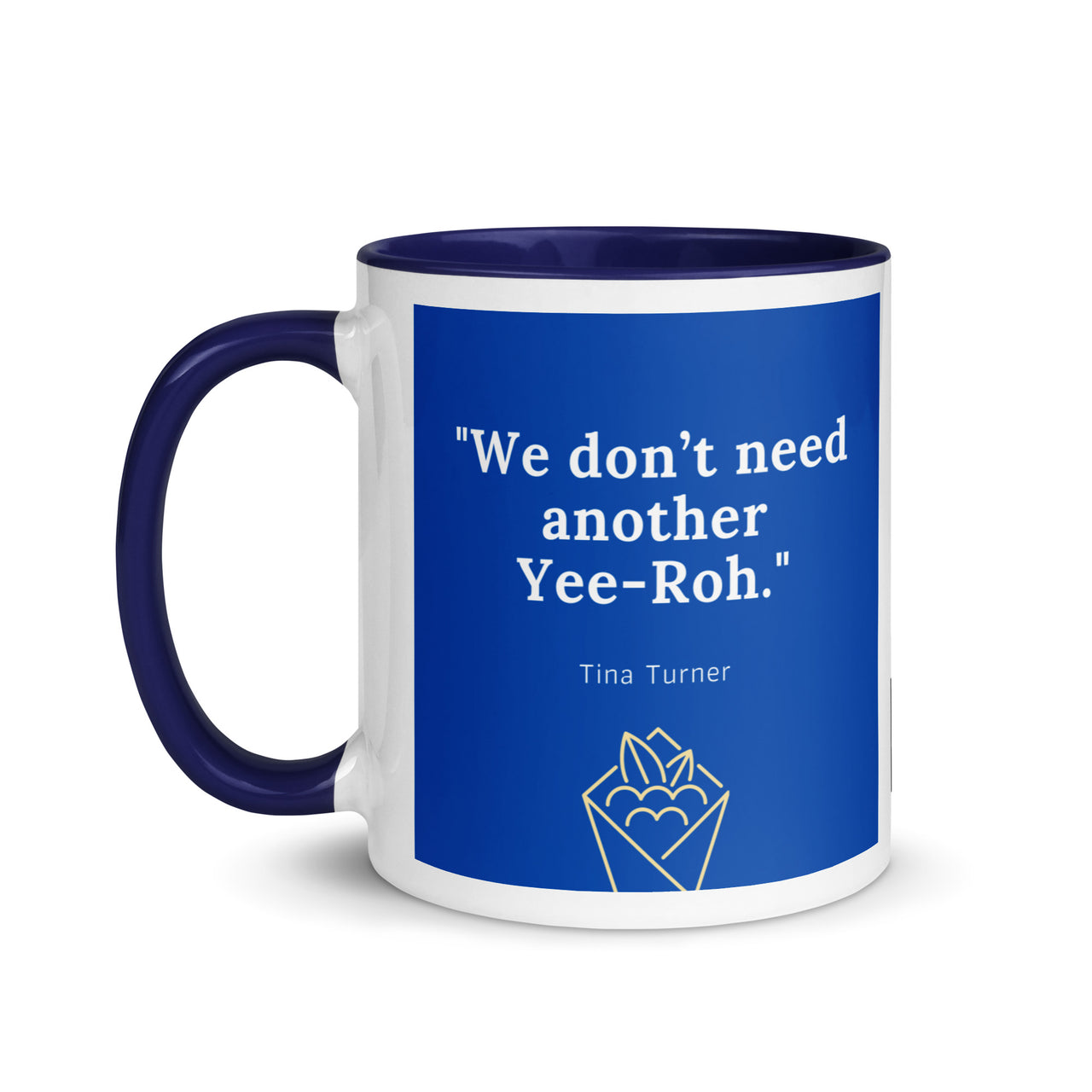 Don't Need Another Yeeroh Ceramic Mug