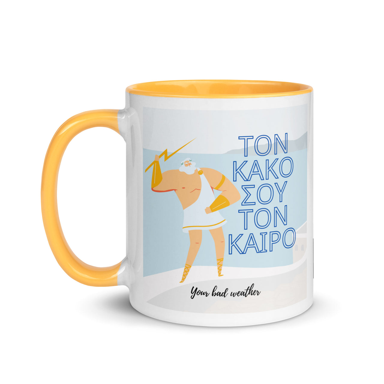 Greek Sayings - Your Bad Weather Ceramic Mug